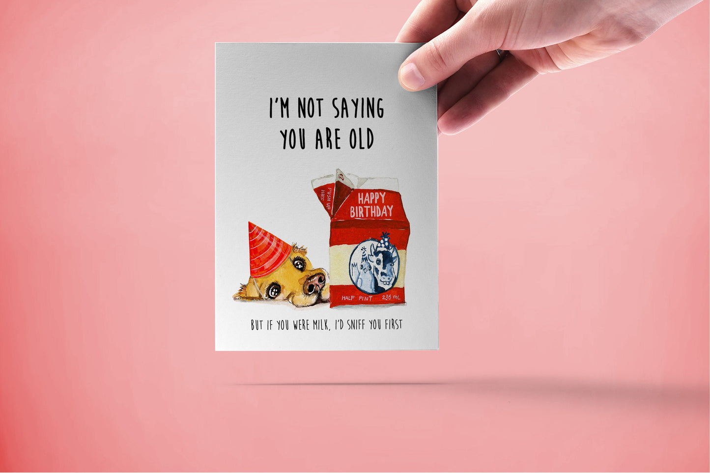 Old Milk Rude Birthday Card Funny - Not Saying You Are Old - Golden Retriever Dog Birthday Cards From The Dog