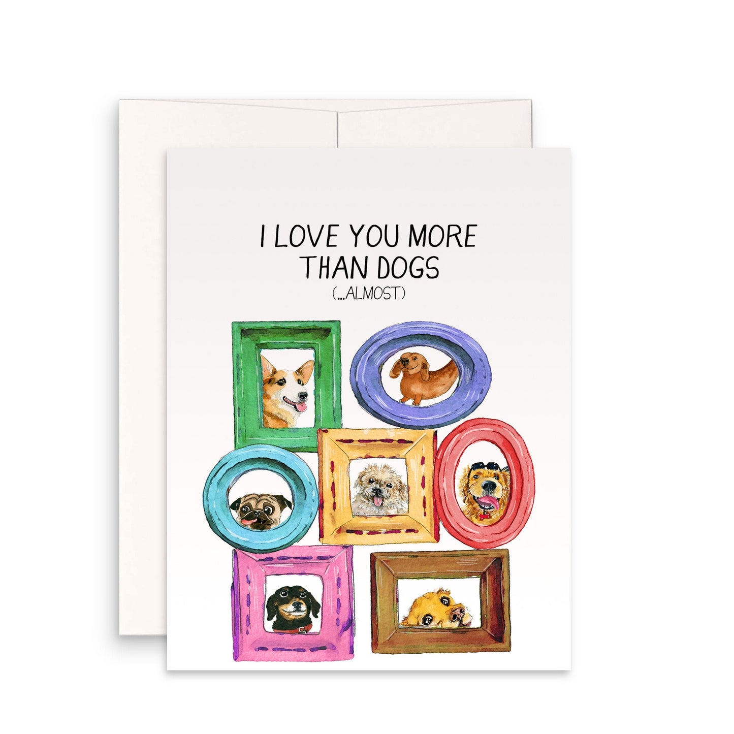 Dog Anniversary Card Funny - Dog Dad Gifts Fathers Day Cards For Him - I Love You More Than Dogs