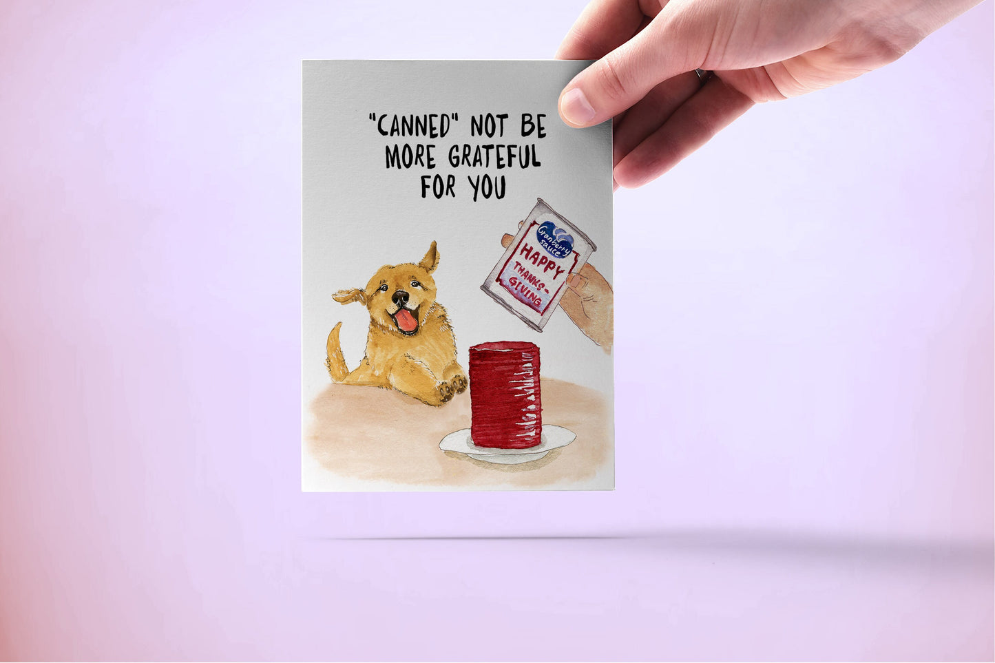 Canned Cranberry Sauce Happy Thanksgiving Cards Funny - Thanksgiving Gift For Dog Lovers - Handmade By Liyana Studio Greetings