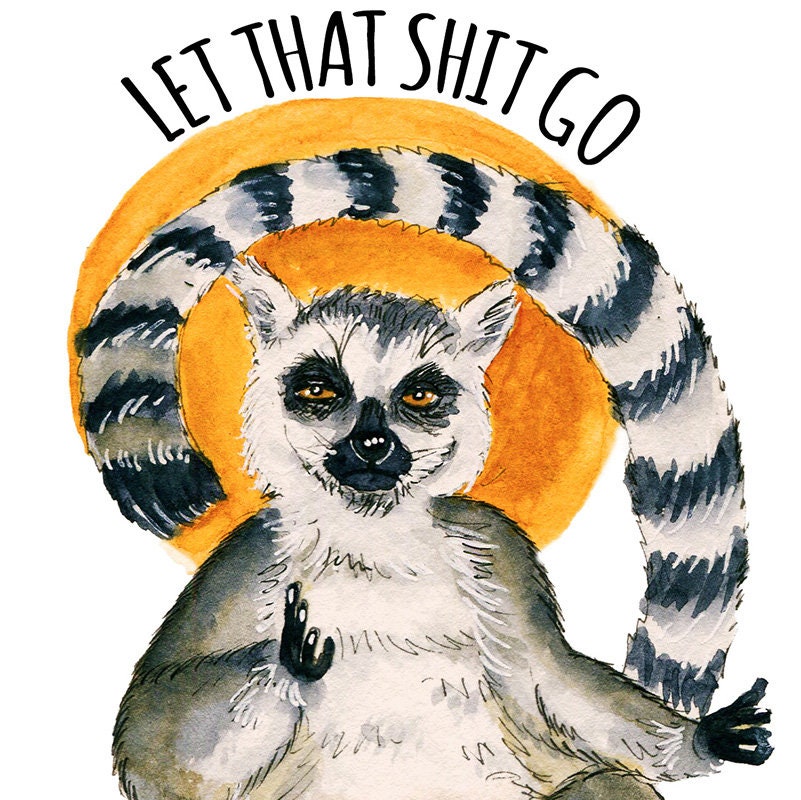 Let That Shit Go, Meditation Lemur Zen Art Print Funny Wall Decor