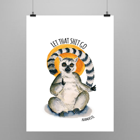 Let That Shit Go, Meditation Lemur Zen Art Print Funny Wall Decor