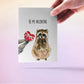 Funny Raccoon Valentines Card For Girlfriend - Be My Valentines Chocolate Candy Gift For Her