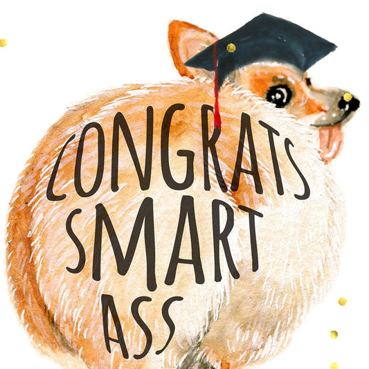 Corgi Dog Graduation Cards Funny - Congrats Smart Ass Corgi Butt - Confetti Congratulations Card For Son