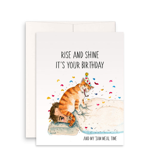 Rise and Shine - Funny Birthday Card From The Cat - Rude Gifts For Cat Lover