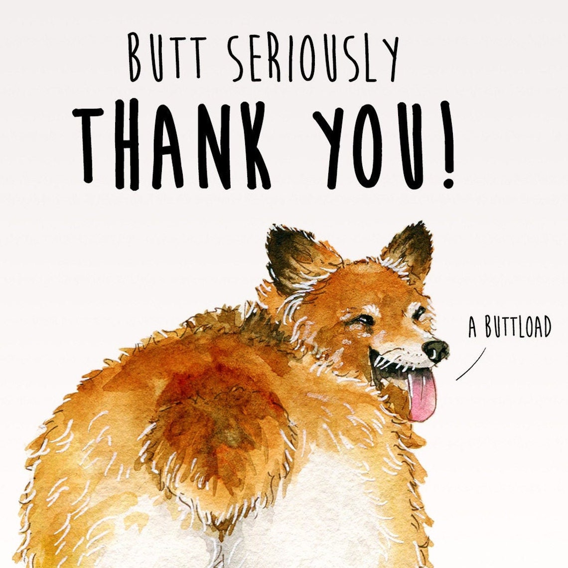 Corgi Butt Thank You Cards For Friend - Butt Seriously Thank You A Buttload - Appreciation Gift From Dog