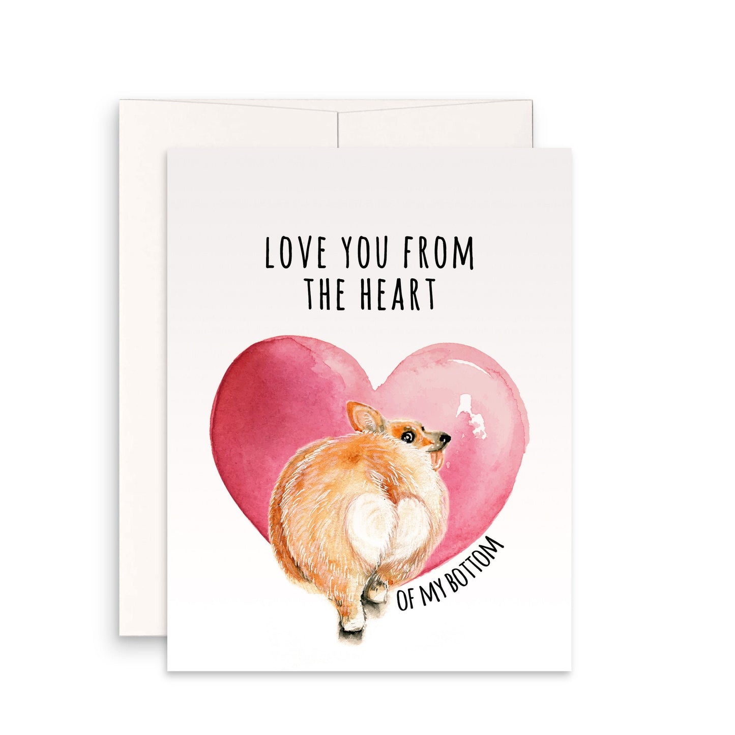 Corgi Butt Funny Anniversary Card For Boyfriend - Love Card From The Dog - Love You From The Heart Of My Bottom