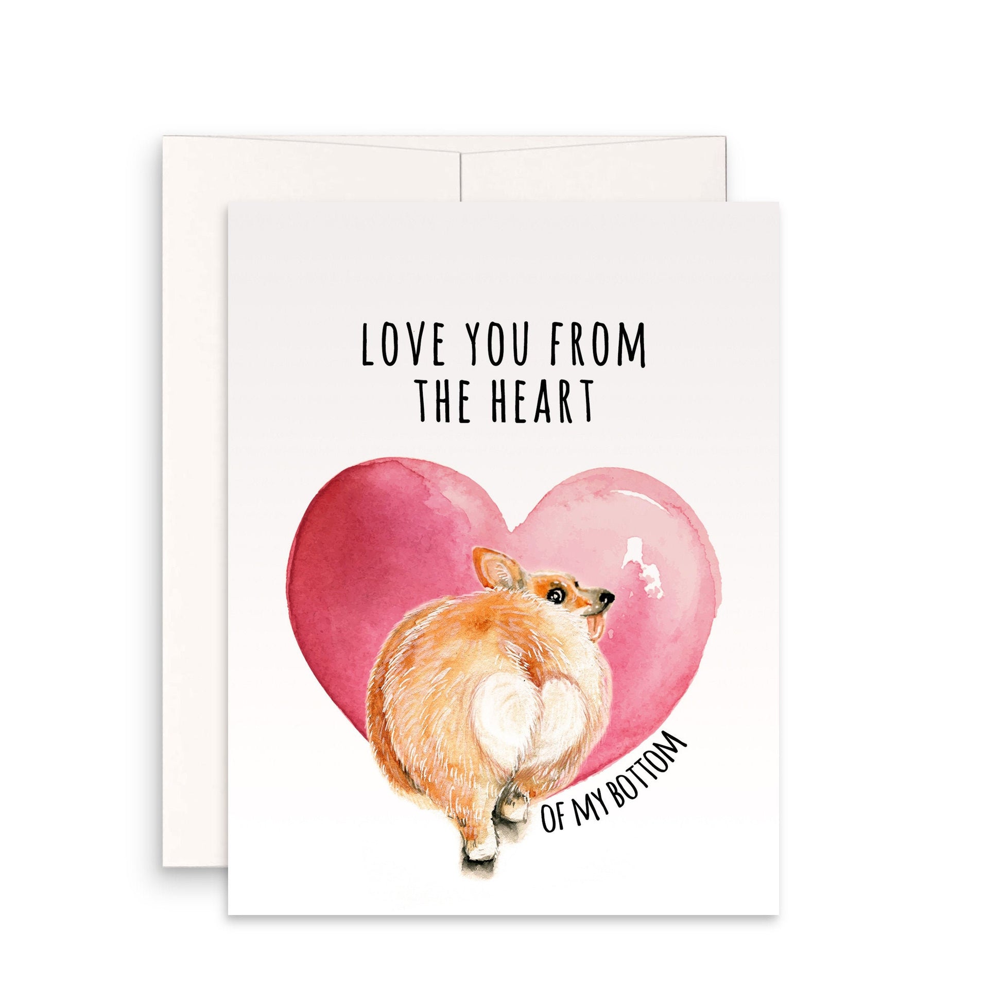 Corgi Butt Funny Anniversary Card For Boyfriend - Love Card From The Dog - Love You From The Heart Of My Bottom