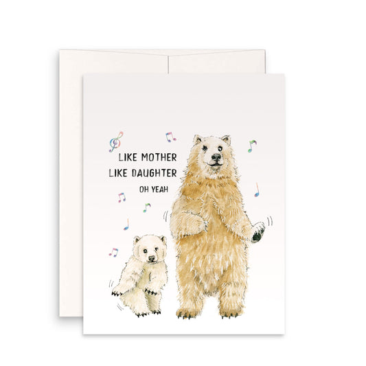 Polar Bear Funny Mother's Day Card - Like Mother Like Daughter Oh Yeah - Bear Mama And Baby Cub Dance