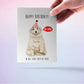 Samoyed Dog Funny 30th Birthday Card In Dog Years You'd Be Dead