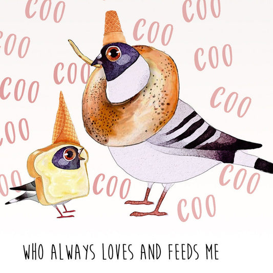 Pigeon Bird Mothers Day Card Funny - Cool Mom Birthday Card From Daughter - Always Love And Feed Me