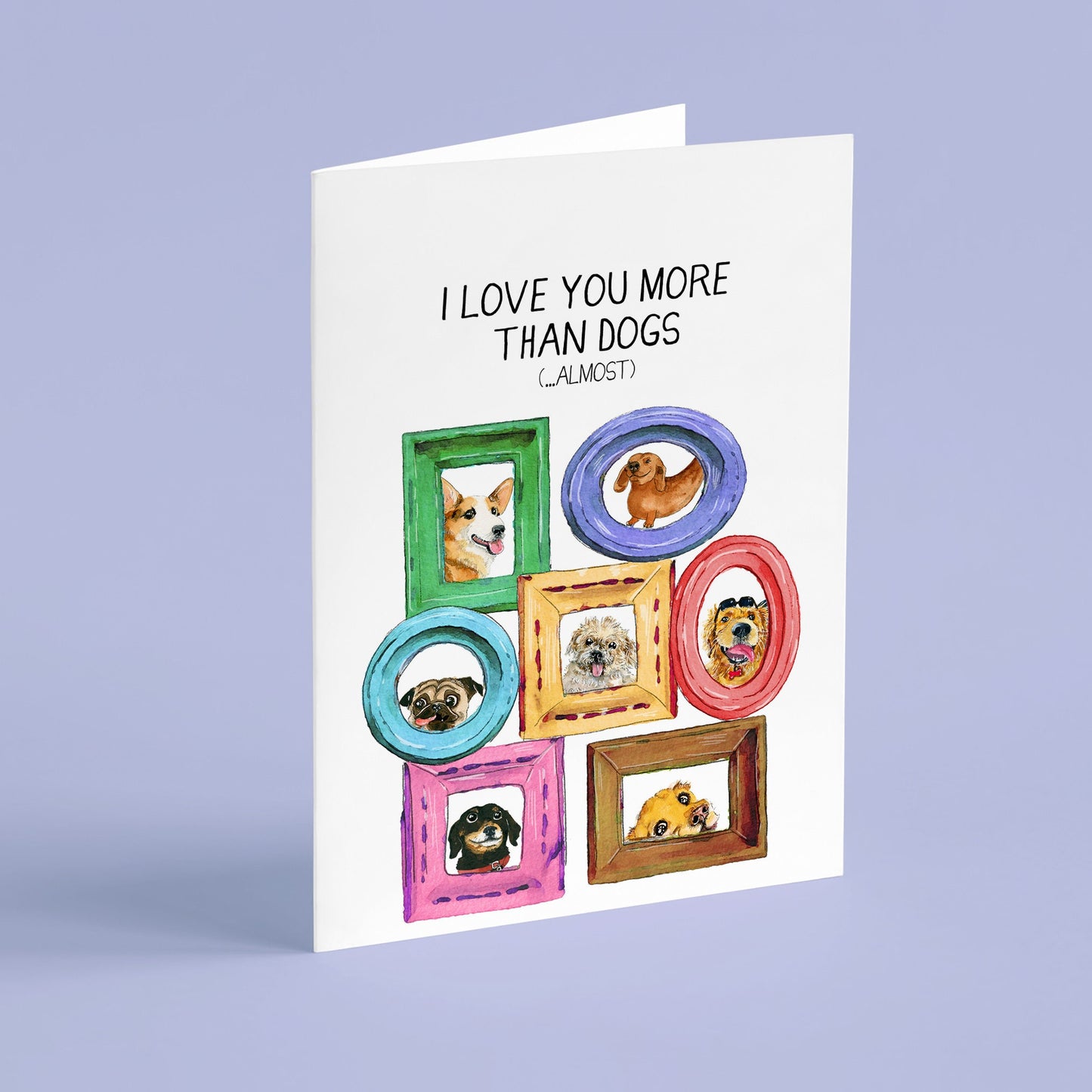 Dog Anniversary Card Funny - Dog Dad Gifts Fathers Day Cards For Him - I Love You More Than Dogs