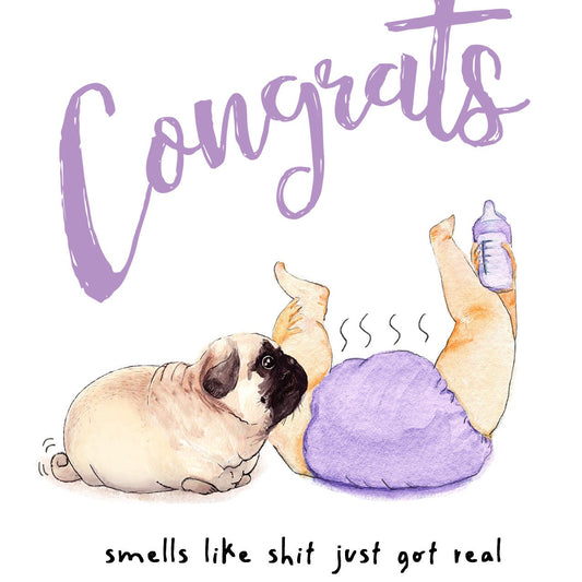 Pug New Baby Shower Card Funny - Shit Just Got Real - Congratulations For New Mom Gifts