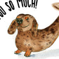 Dachshund Valentines Card From Dog - I Love You So Much - Wiener Dog Valentine Gift For Boyfriend