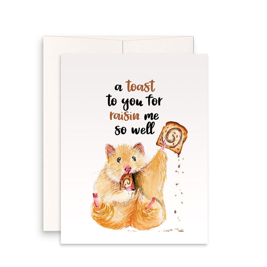 Hamster Cute Mothers Day Card Funny - Toast For Raisin Me - Happy Mother's Day Gift From Daughter